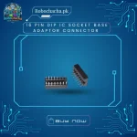 16-Pin DIP IC Socket Base Adapter Connector with 2.54mm Pitch for PCB Soldering and Robotics - Robochacha Pakistan