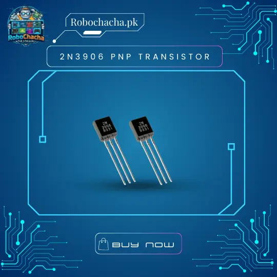 2N3906 PNP General Purpose Small Signal Transistor in TO-92 Package for Robotics and Circuit Design - Robochacha Pakistan