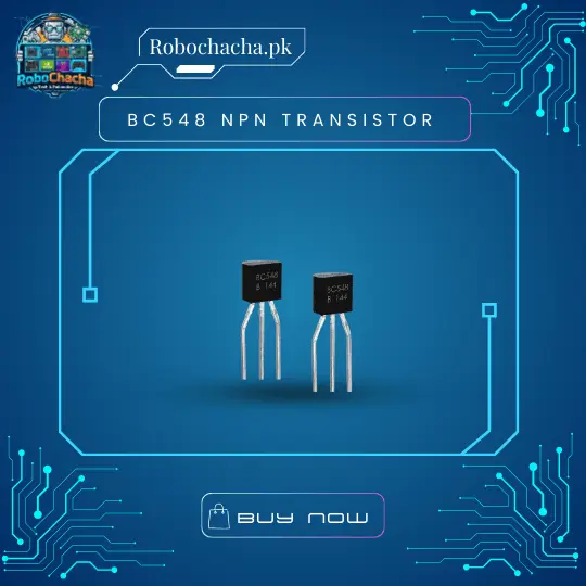 BC548 NPN General Purpose Small Signal Transistor in TO-92 Package for Audio Amplification and Switching - Robochacha Pakistan