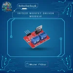 IRF520 MOSFET Driver Module for PWM High-Power DC Motor and Solenoid Control - Robochacha Pakistan