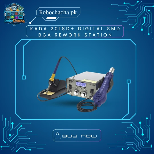 Kada 2018D+ 2-in-1 Digital SMD BGA Rework Station with Hot Air Gun and Soldering Iron - Robochacha Pakistan