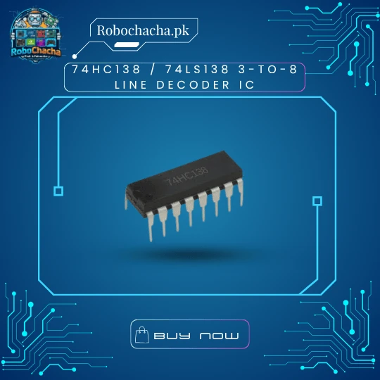 74HC138 74LS138 3-to-8 Line Decoder IC 74HC138 / 74LS138 3-to-8 Line Decoder IC