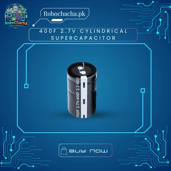 400F 2.7V Cylindrical Supercapacitor Ultra Capacitor for Energy Storage - Robochacha Pakistan