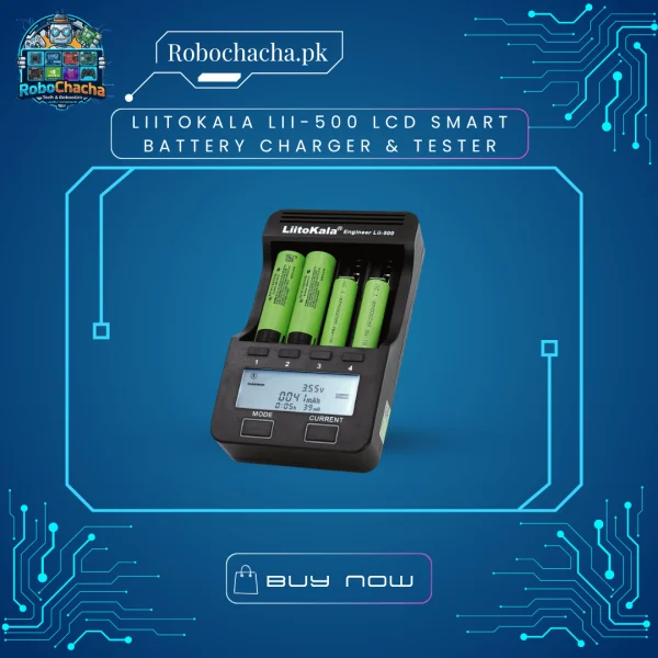 LiitoKala Lii-500 LCD Smart Battery Charger and Tester for 18650 and 26650 Cells - Robochacha Pakistan